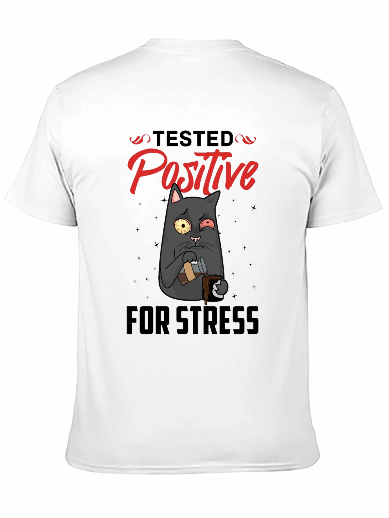 Stressed Cat T-Shirt - Tested Positive