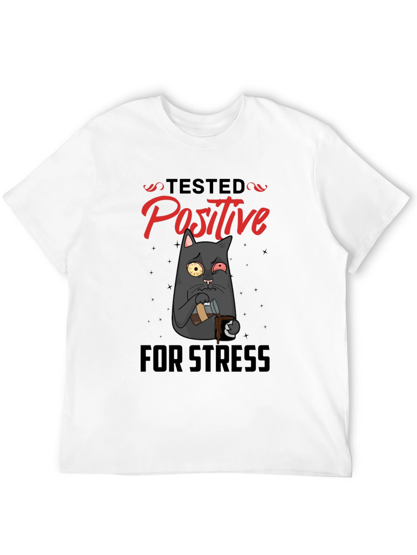 Stressed Cat T-Shirt - Tested Positive