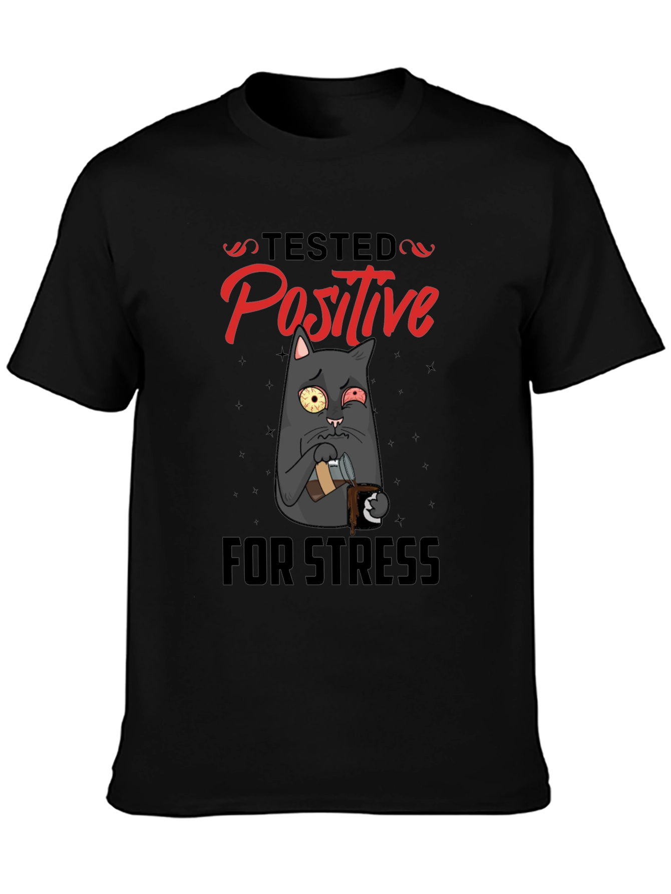 Stressed Cat T-Shirt - Tested Positive
