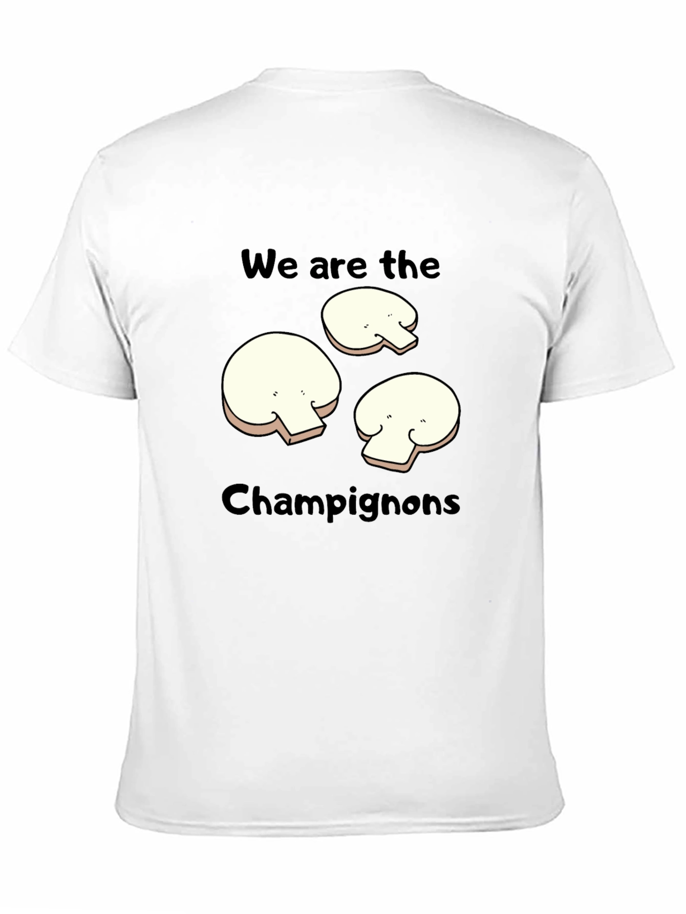 Mushroom Graphic T-Shirt - We Are The Champignons!