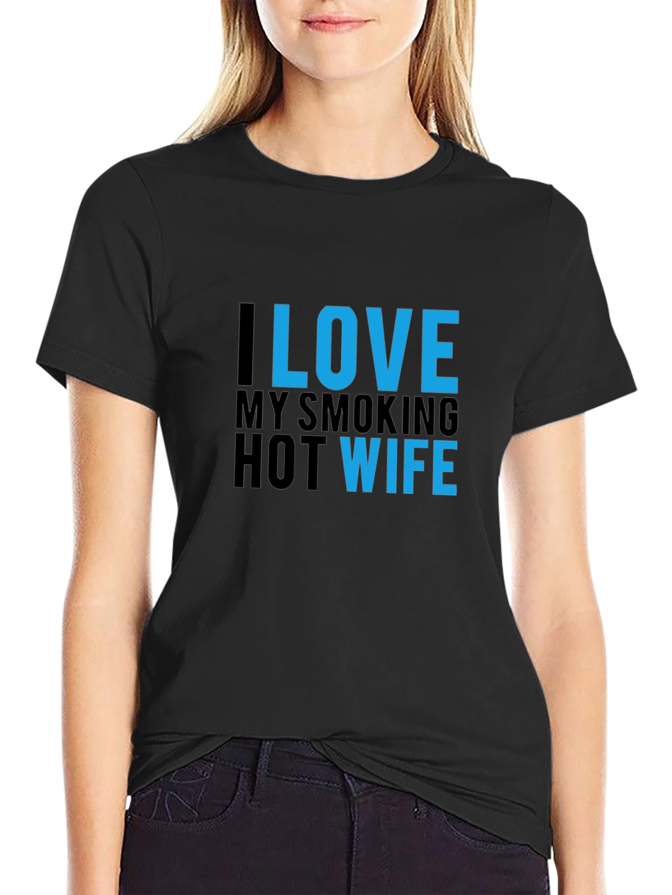 I Love My Smoking Hot Wife T-Shirt - Black