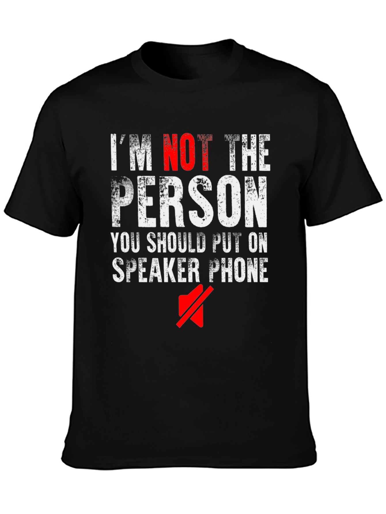 Im Not The Person Speaker Phone Funny Black T-Shirt