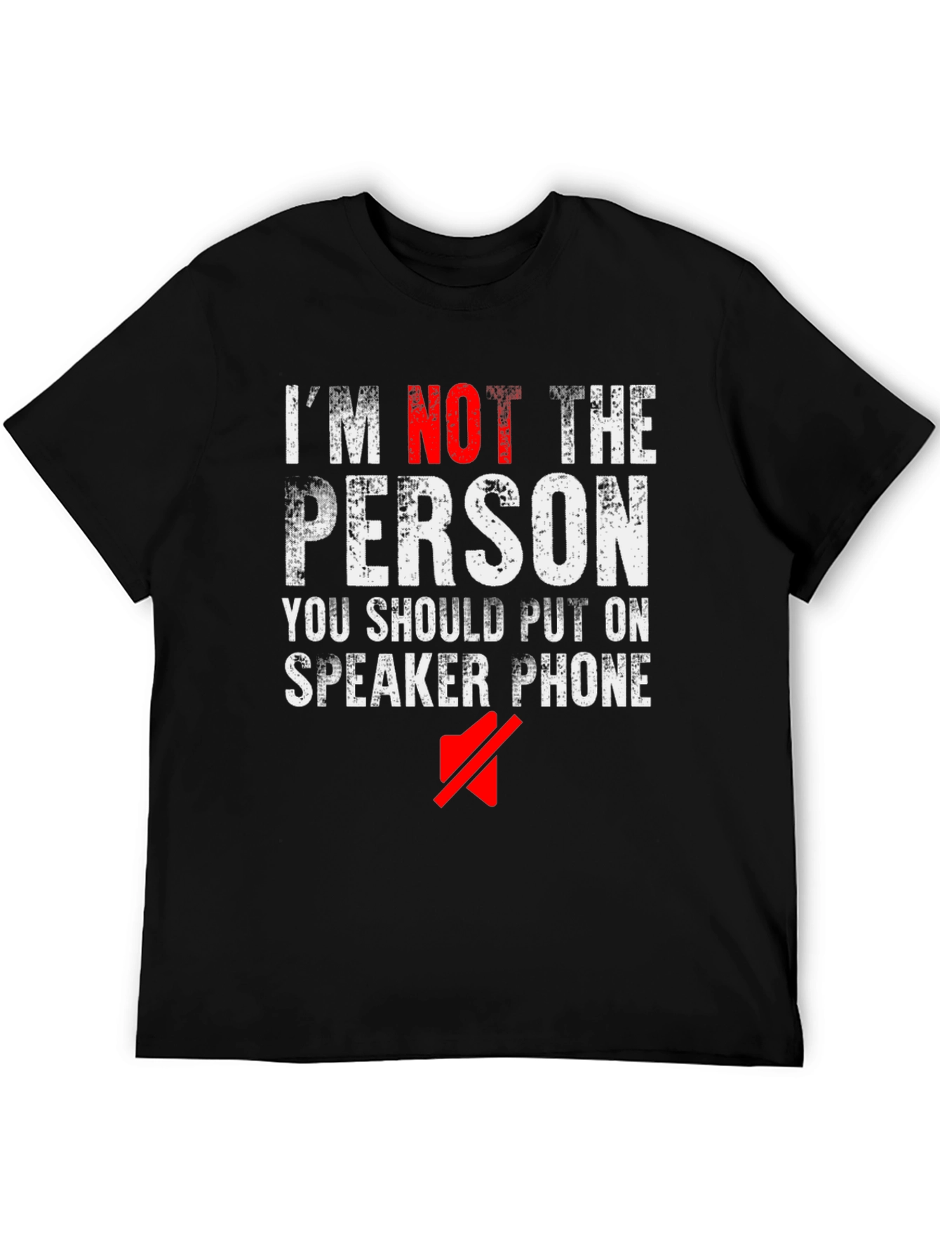 Im Not The Person Speaker Phone Funny Black T-Shirt