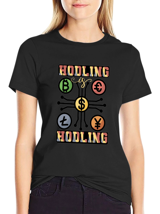 Hodling is Hodling Crypto T-Shirt