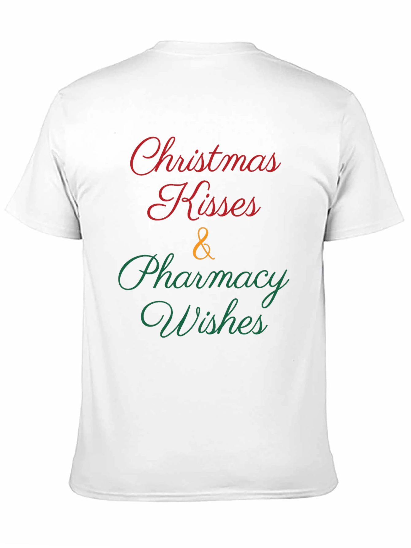 Christmas Kisses & Pharmacy Wishes T-Shirt