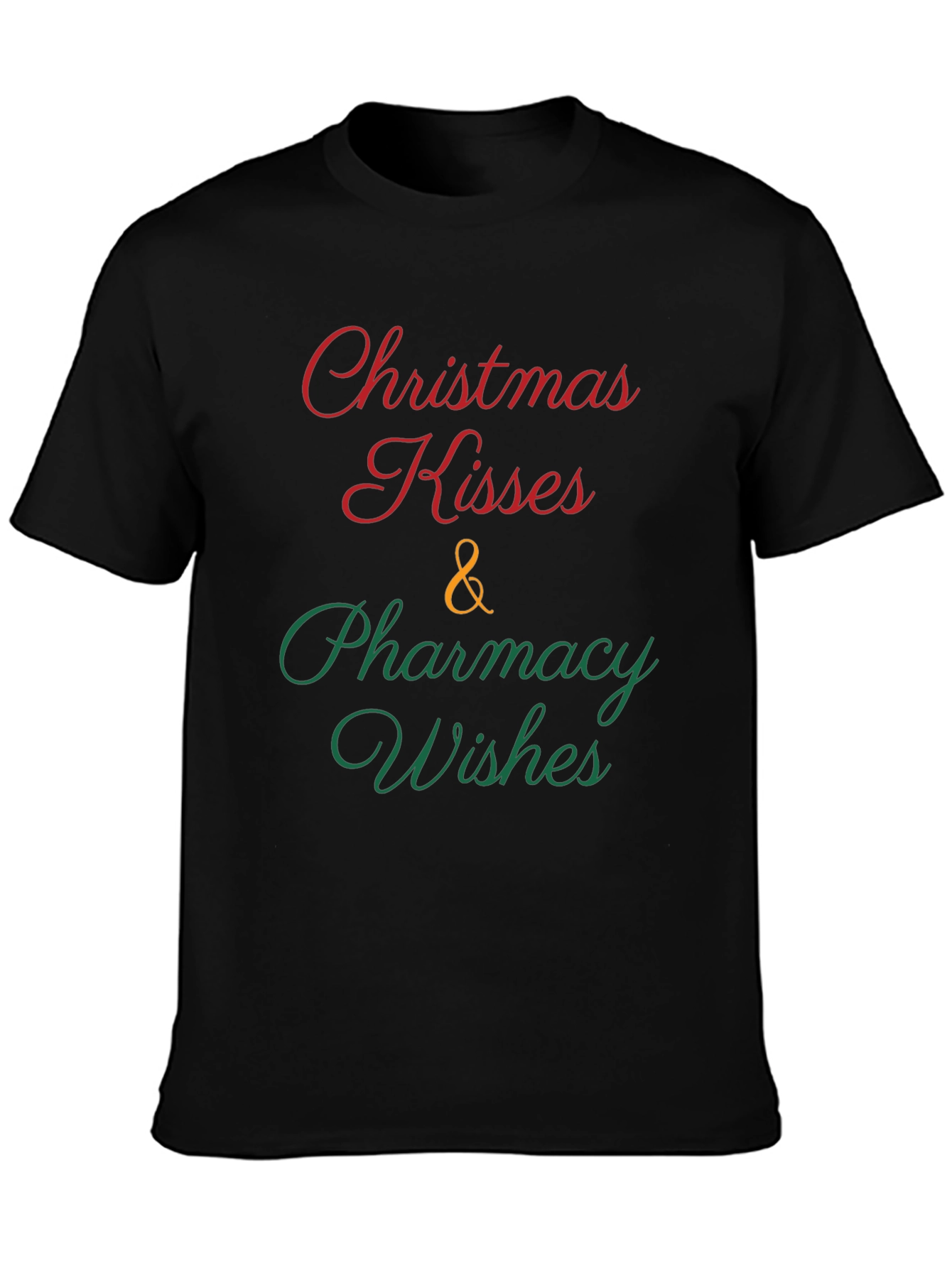Christmas Kisses & Pharmacy Wishes T-Shirt