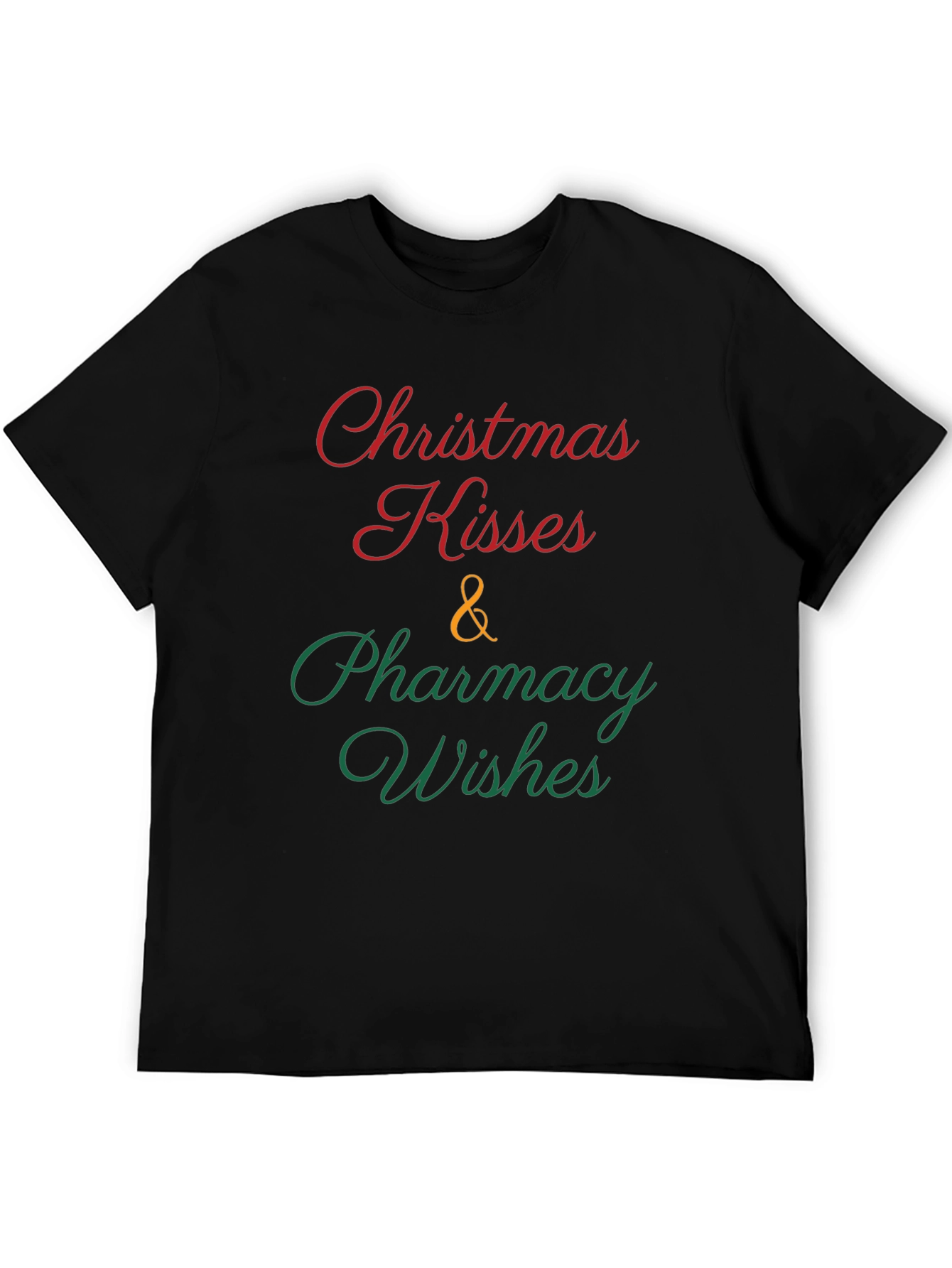 Christmas Kisses & Pharmacy Wishes T-Shirt