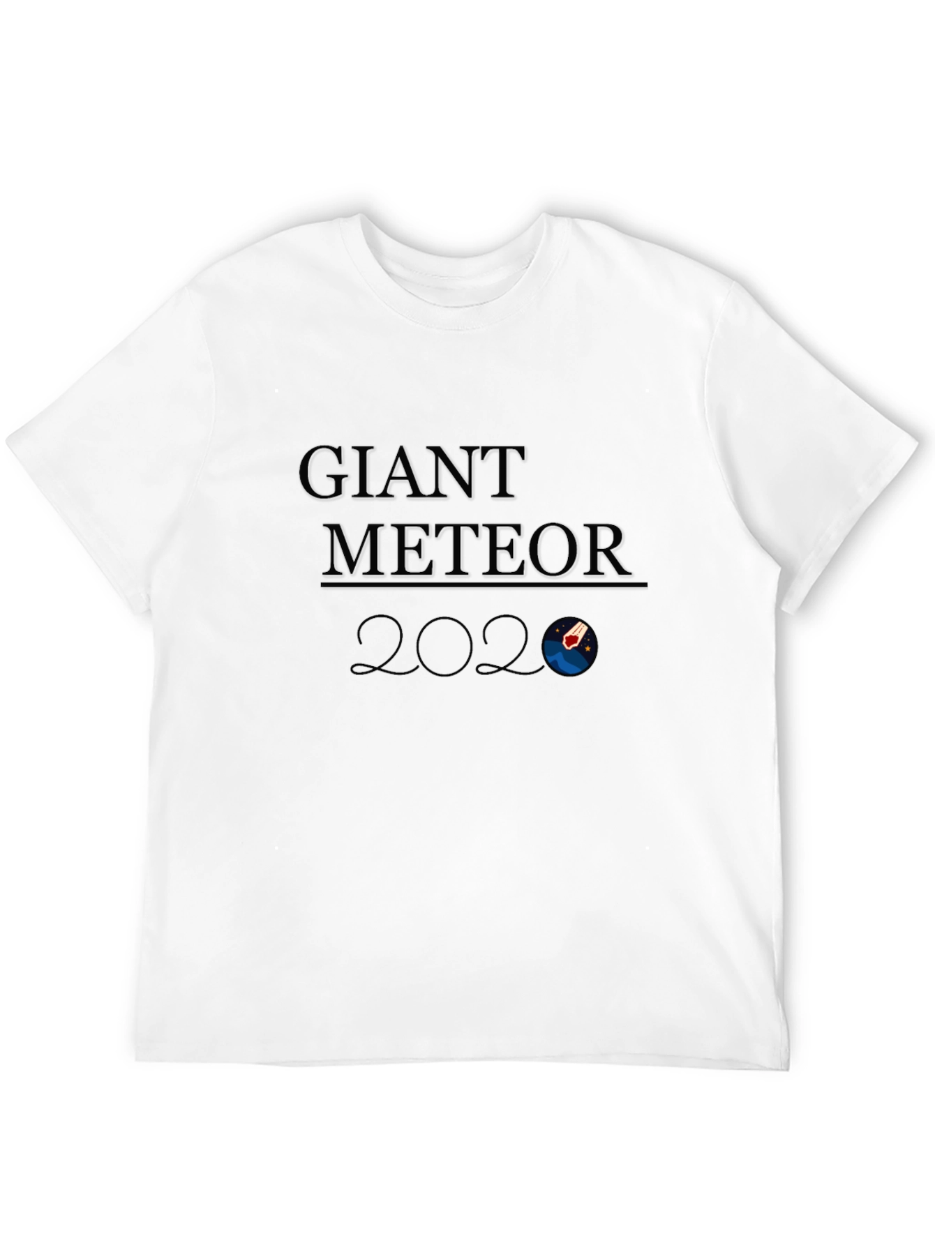 Giant Meteor 2020 T-Shirt Funny Graphic Tee