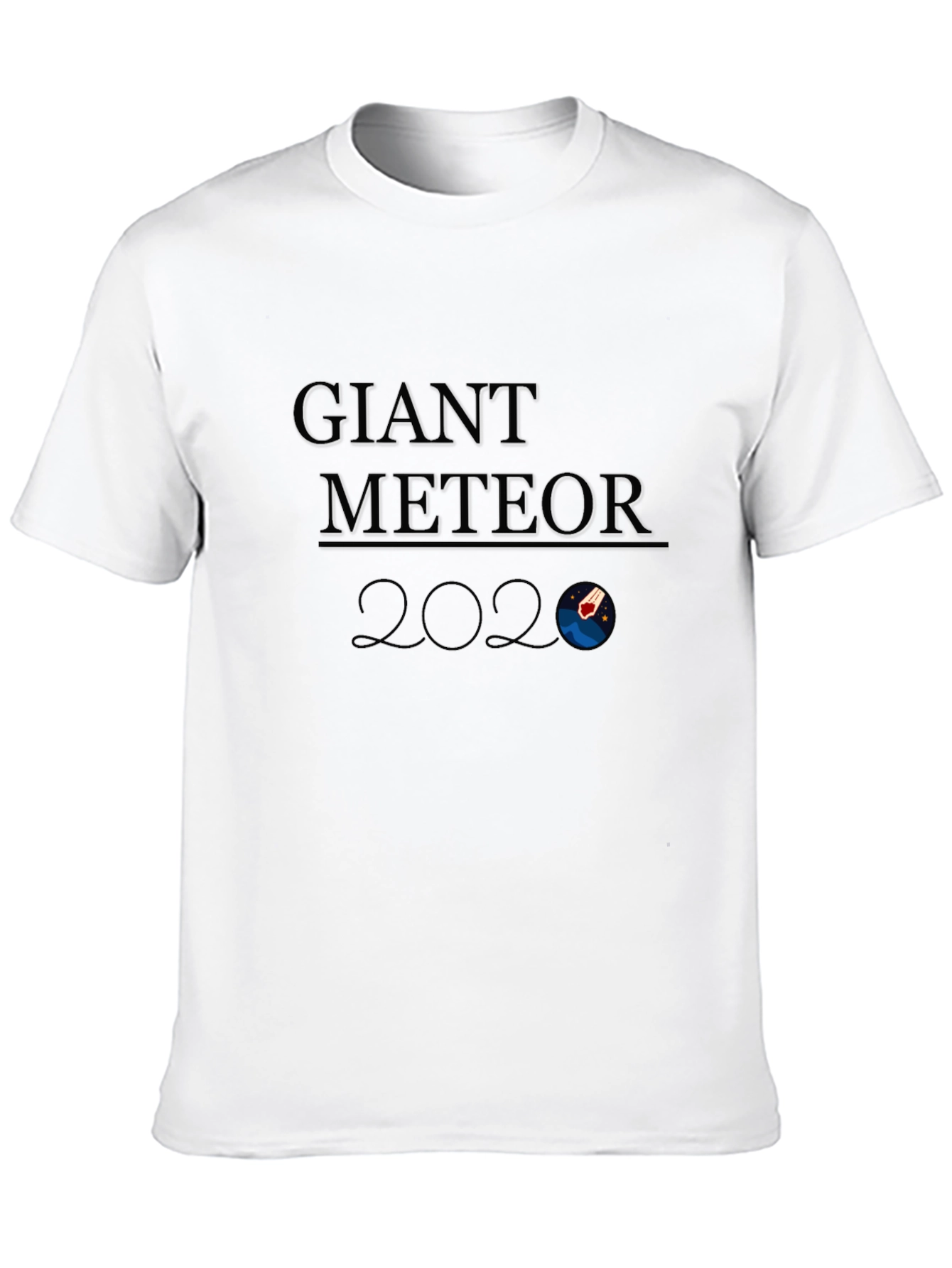 Giant Meteor 2020 T-Shirt Funny Graphic Tee