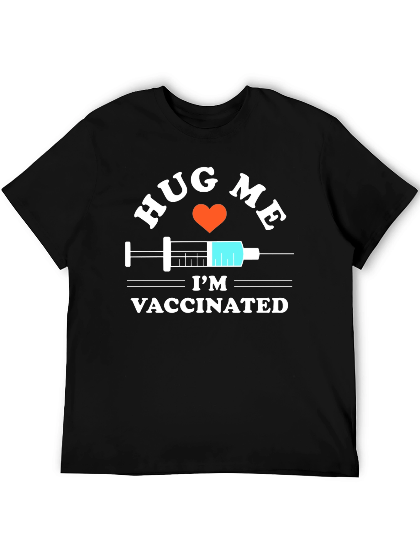 Hug Me Im Vaccinated Novelty T-Shirt