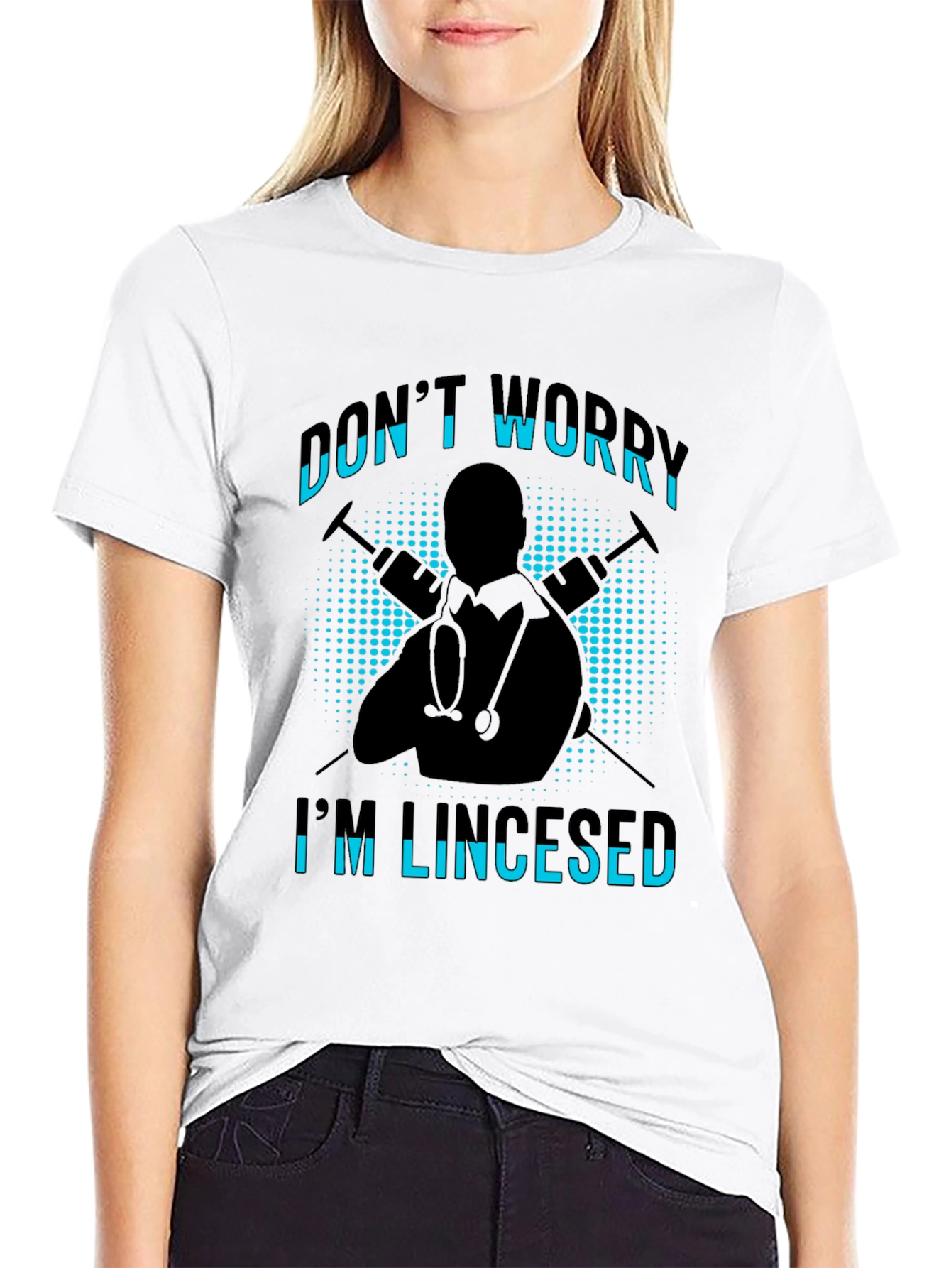 Dont Worry Im Licensed Black T-Shirt