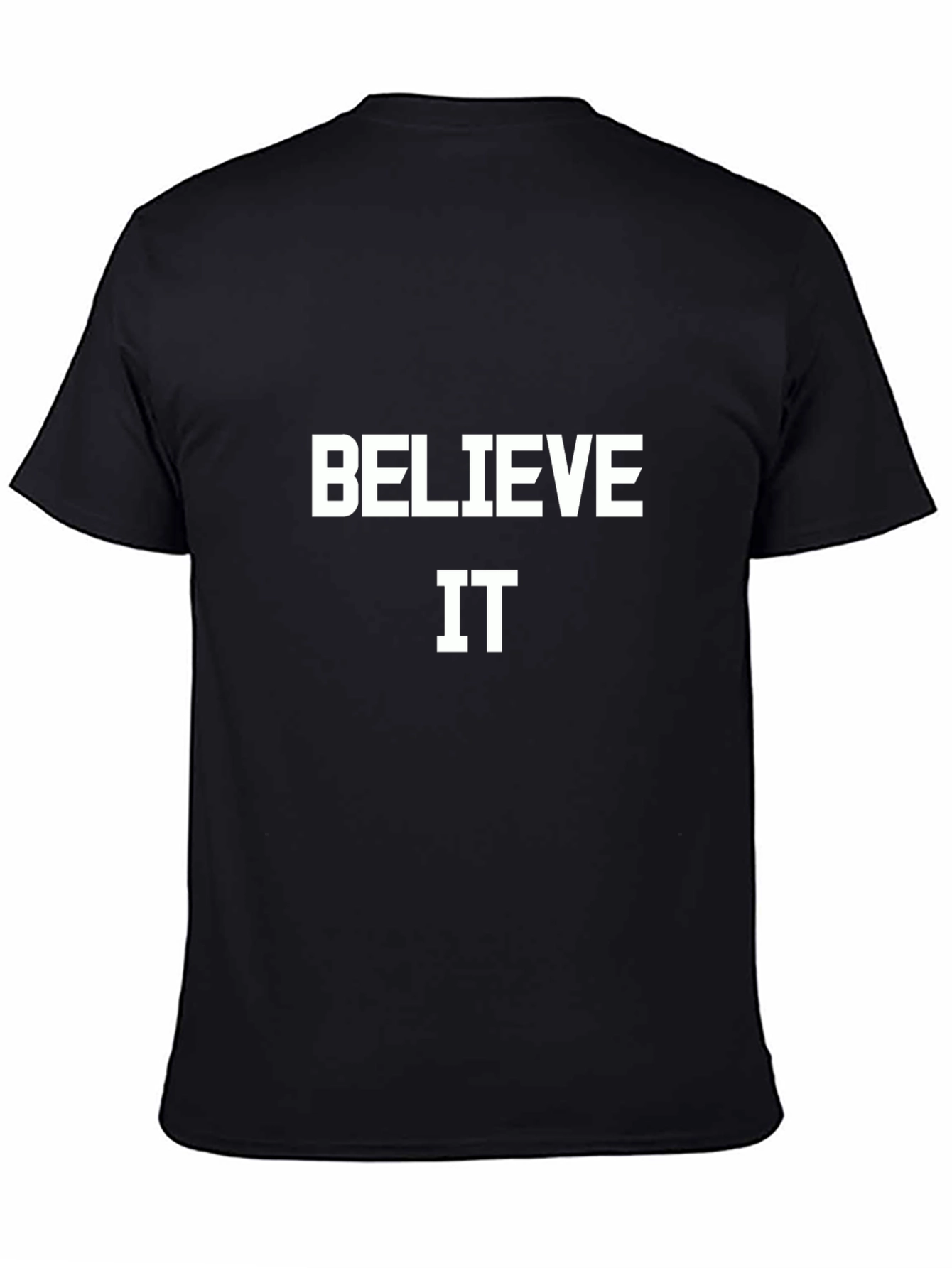 Believe It Black T-Shirt