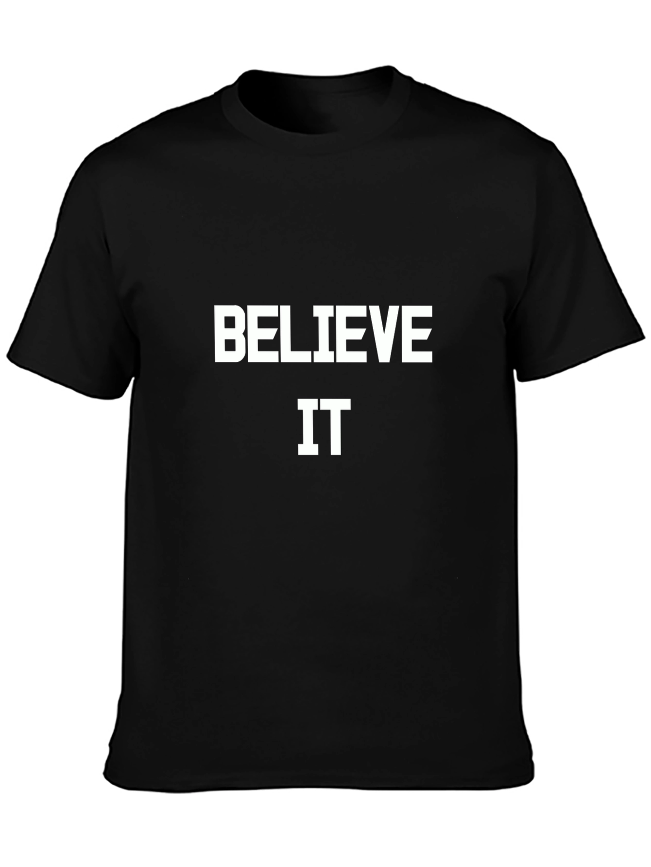 Believe It Black T-Shirt