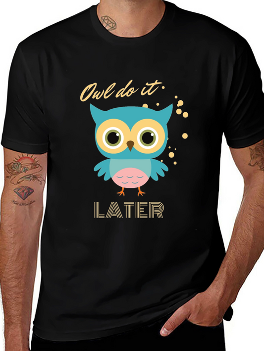 Owl Do It Later T-Shirt - Funny Bird Graphic Tee