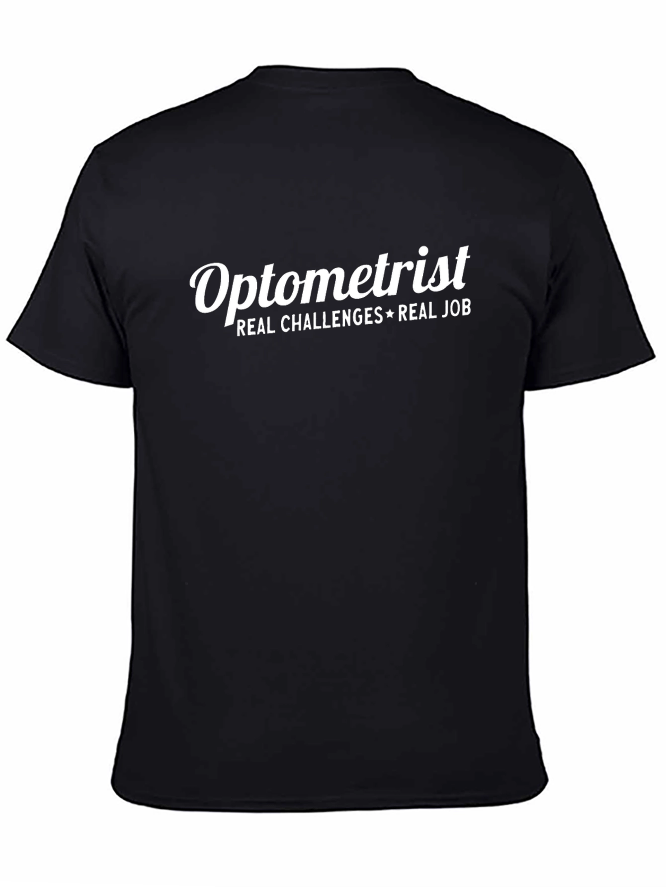 Optometrist Real Challenges Job Graphic T-Shirt