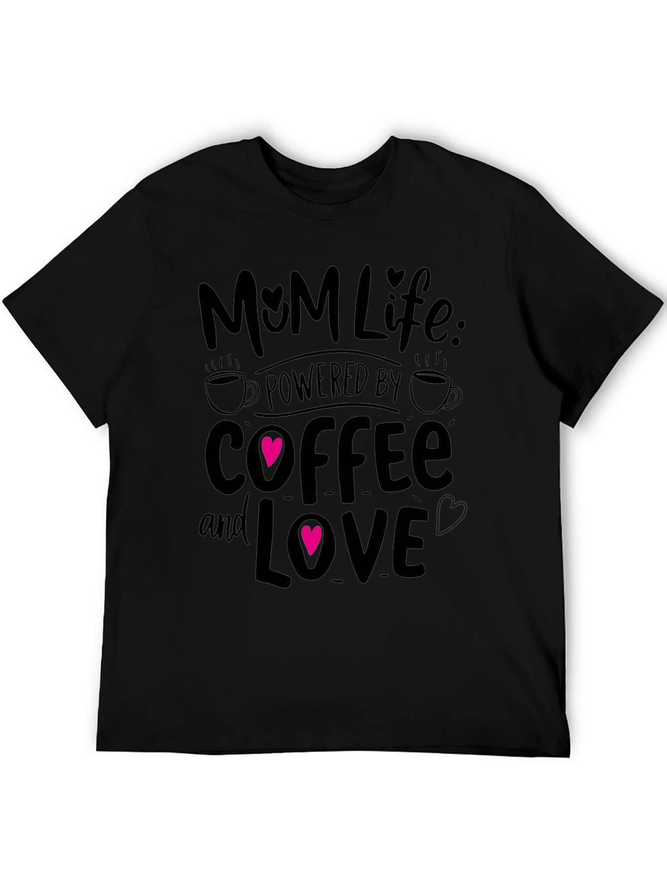 Mom Life Powered By Coffee And Love T-Shirt
