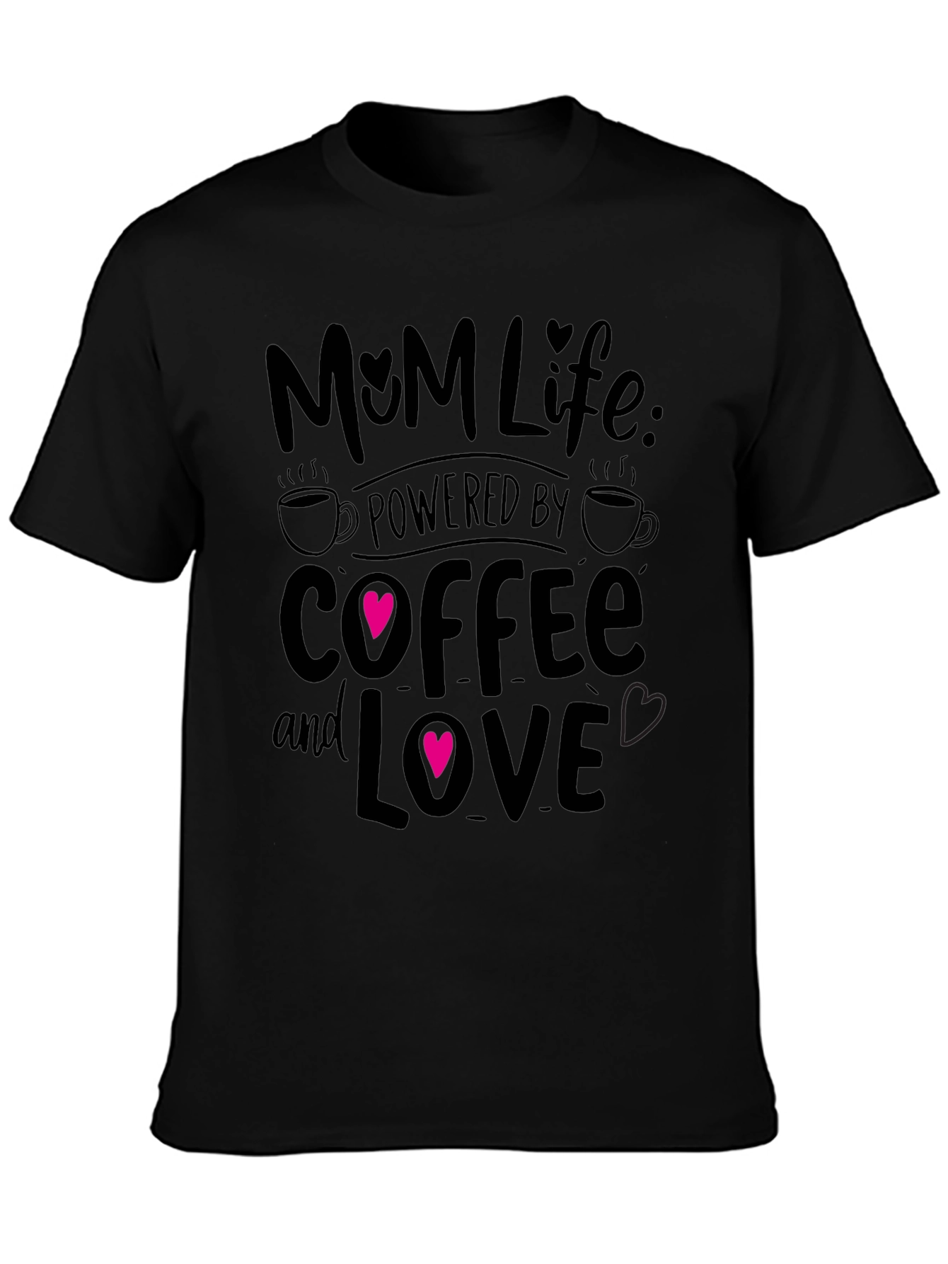 Mom Life Powered By Coffee And Love T-Shirt