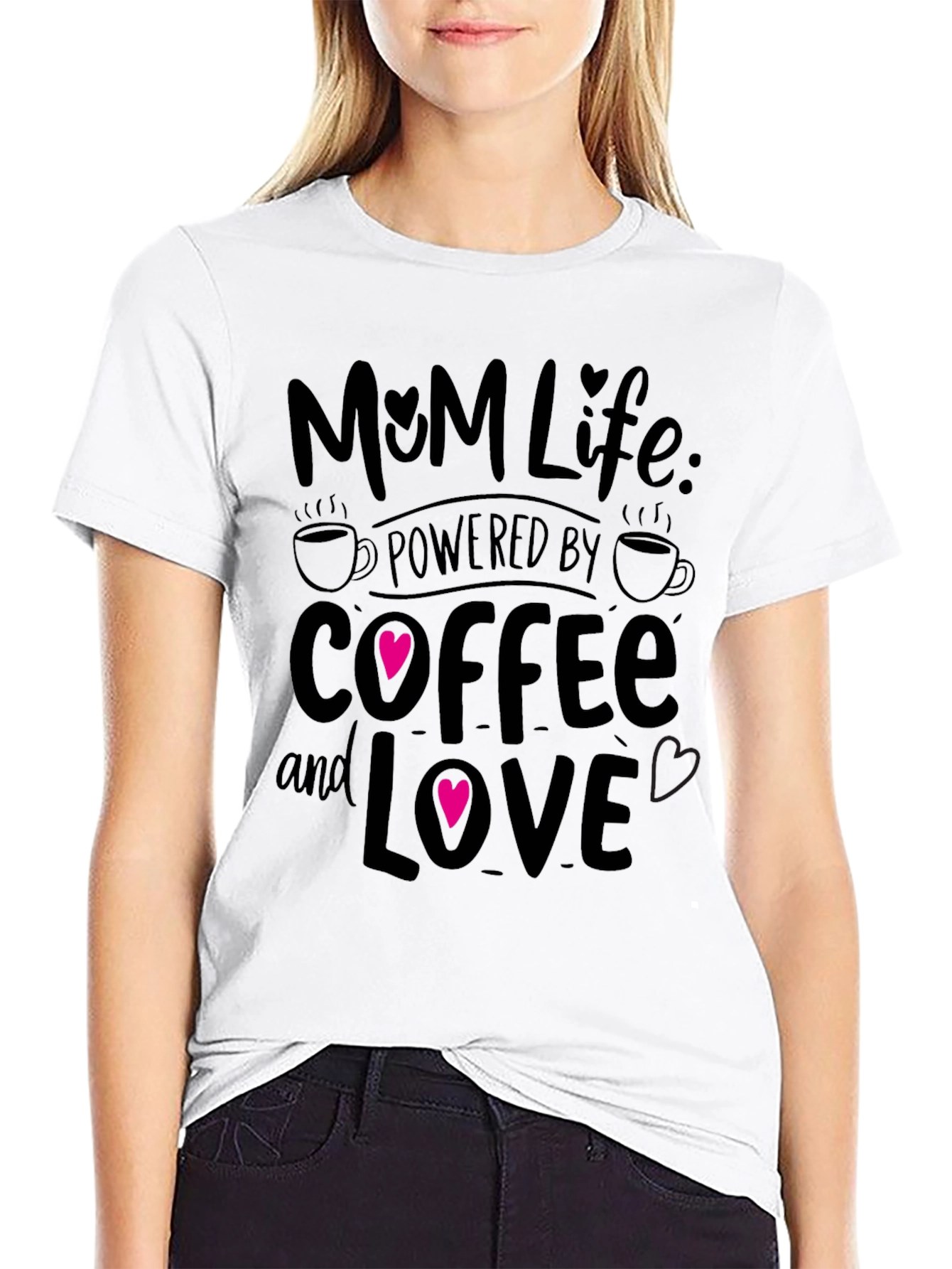 Mom Life Powered By Coffee And Love T-Shirt