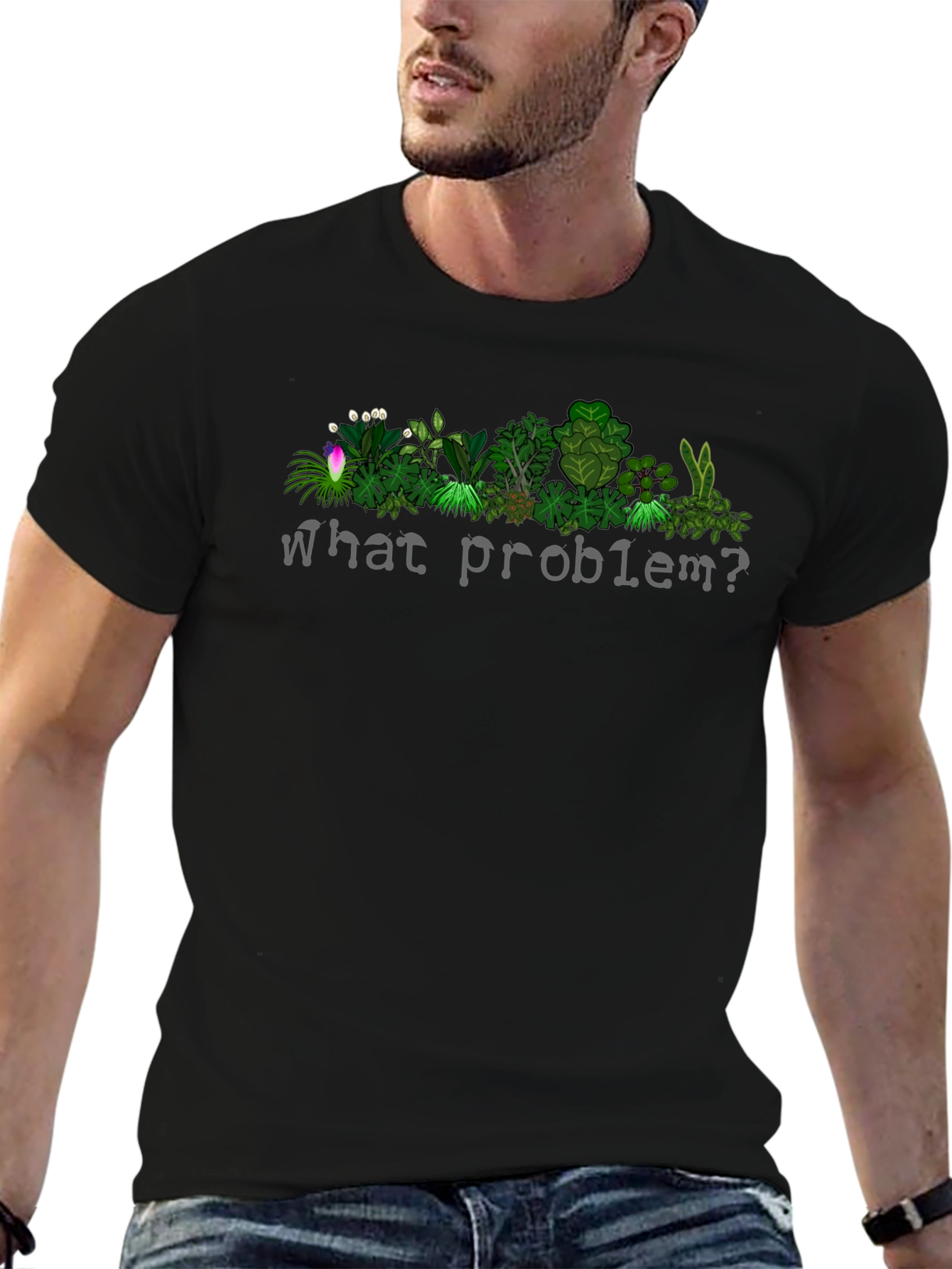 What Problem? Plant T-Shirt