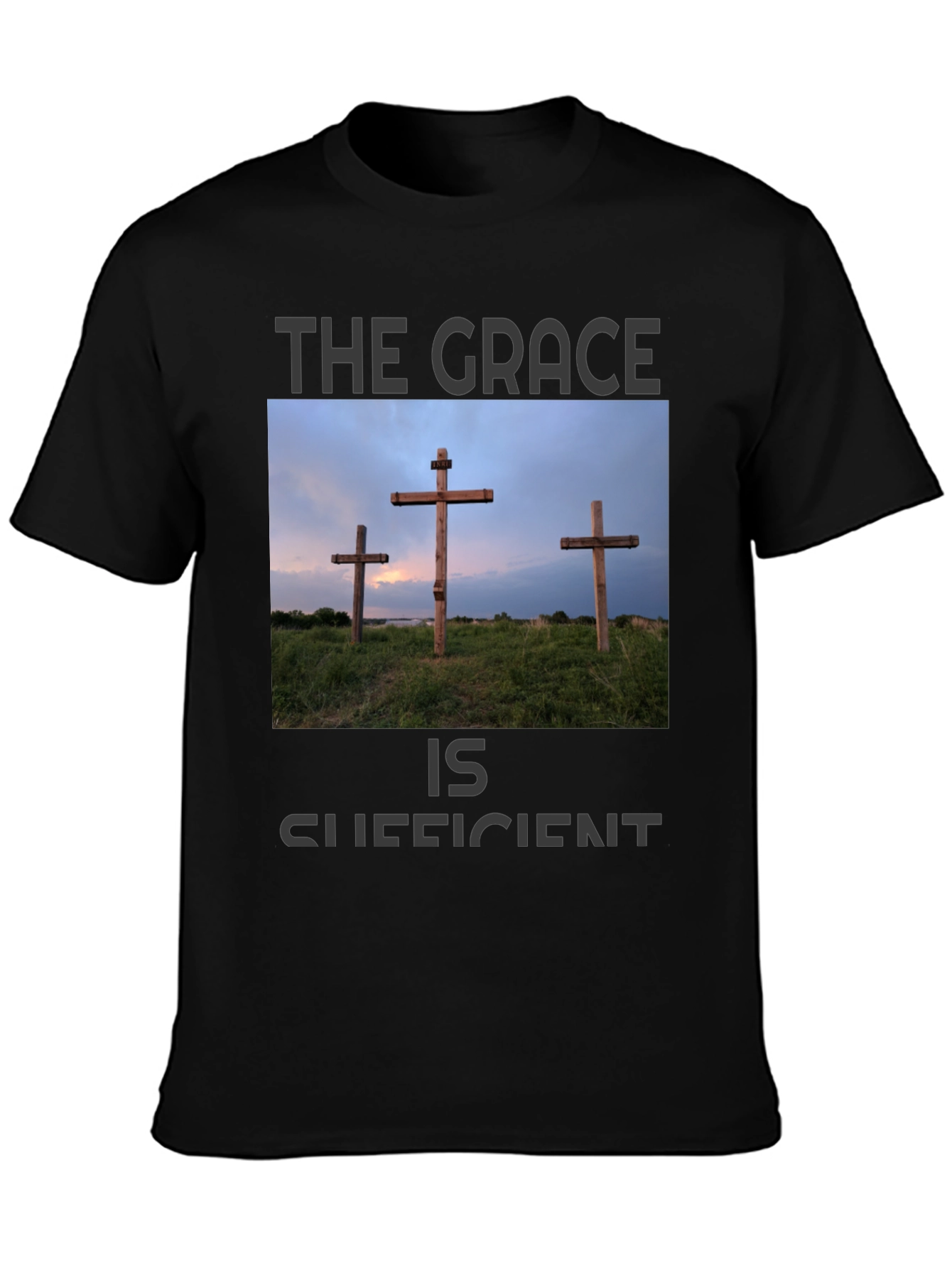 The Grace Is Sufficient T-Shirt