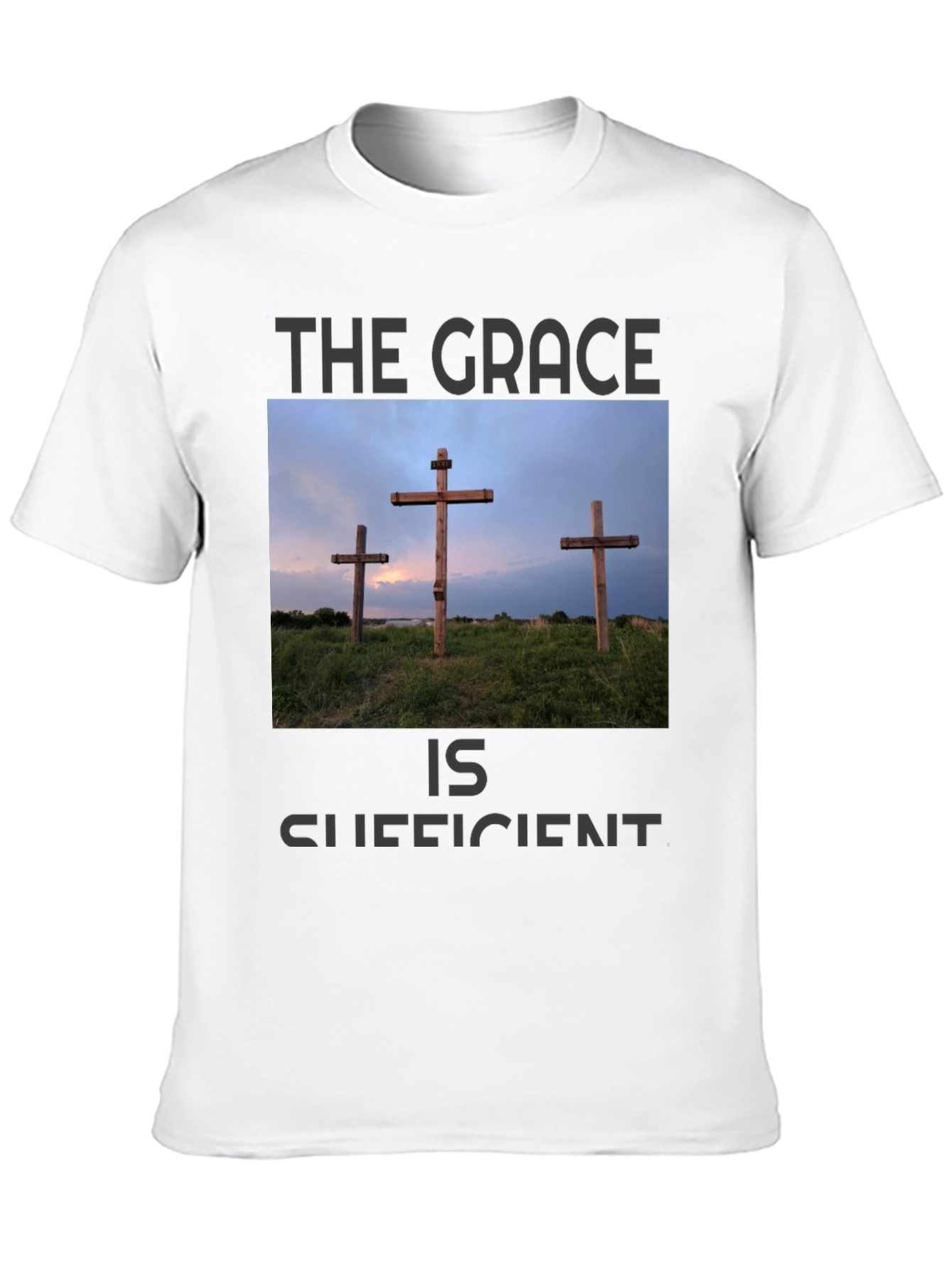 The Grace Is Sufficient T-Shirt