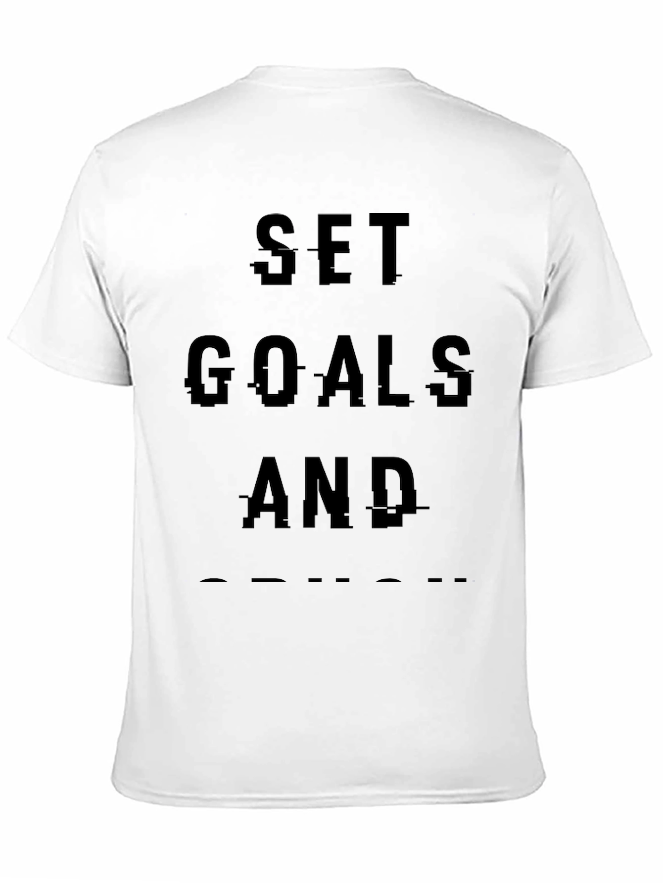 Motivational Set Goals T-Shirt