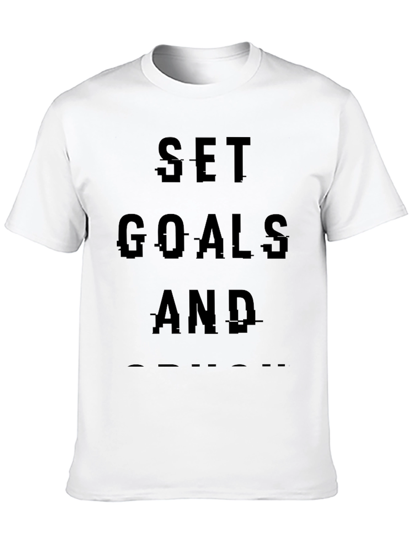 Motivational Set Goals T-Shirt