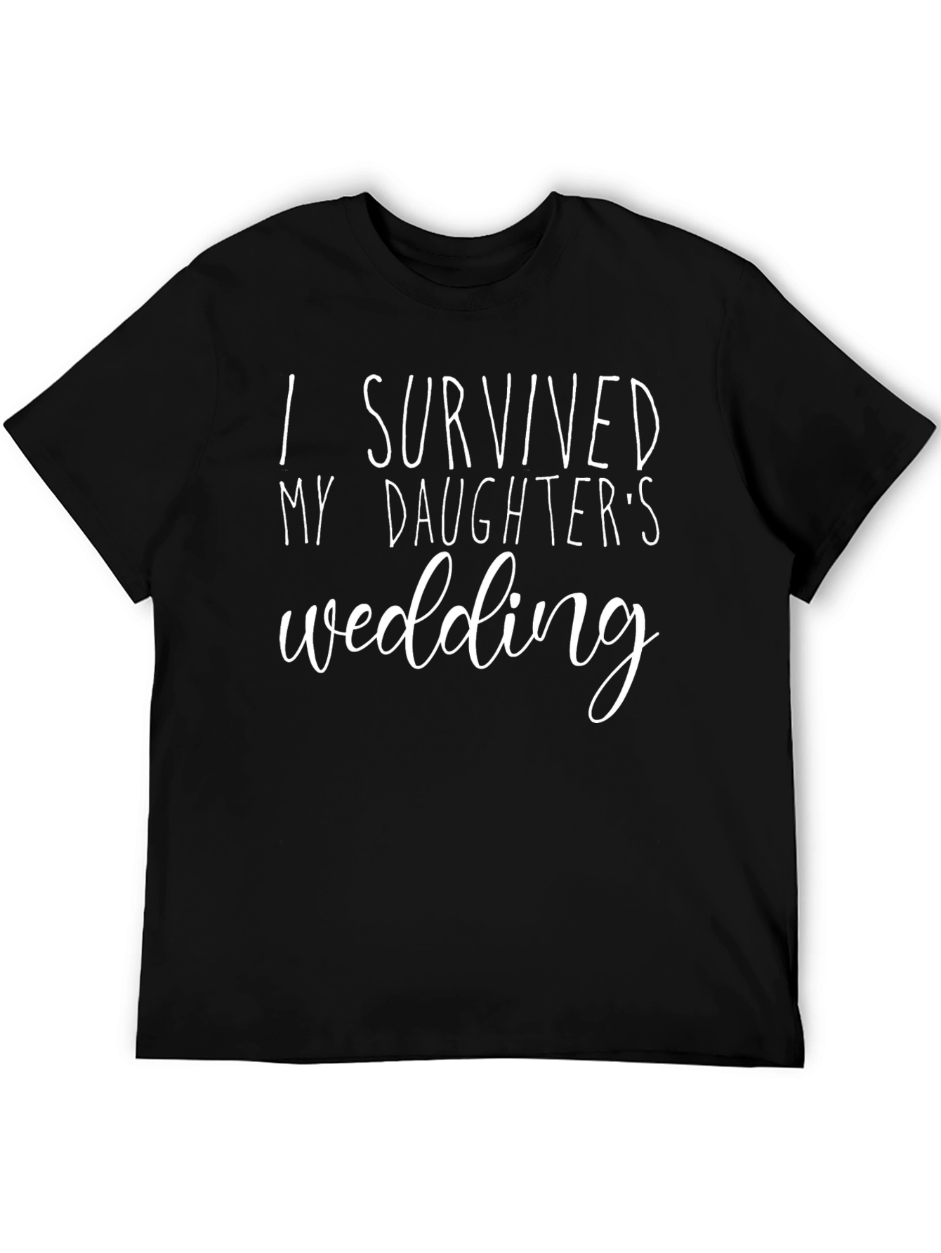 I Survived My Daughters Wedding T-Shirt