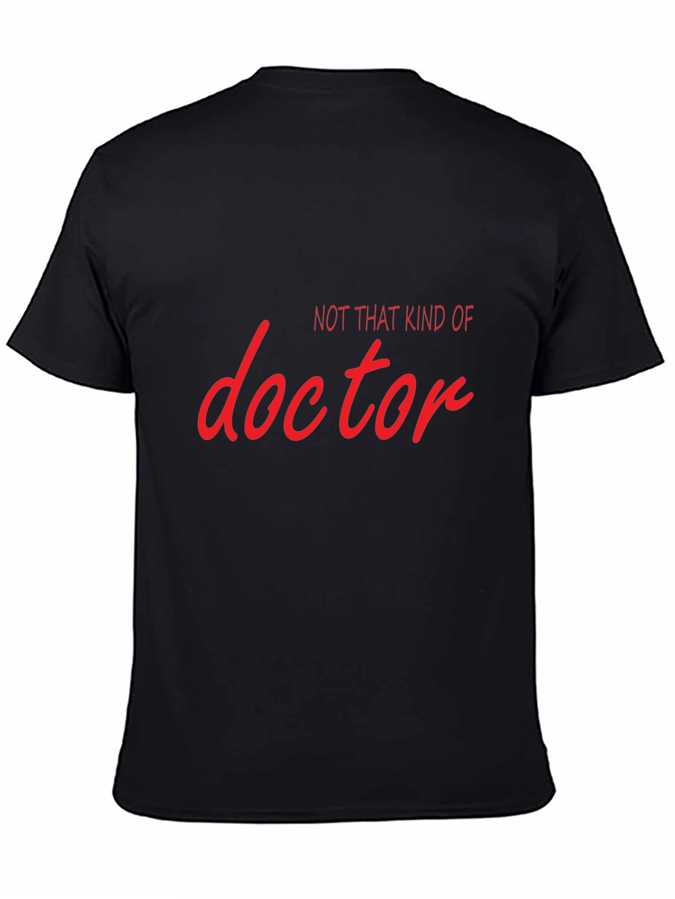 Not That Kind Of Doctor T-Shirt