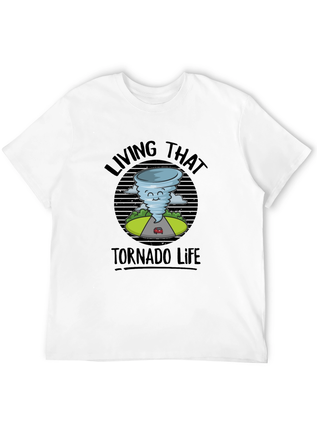 Living That Tornado Life T-Shirt