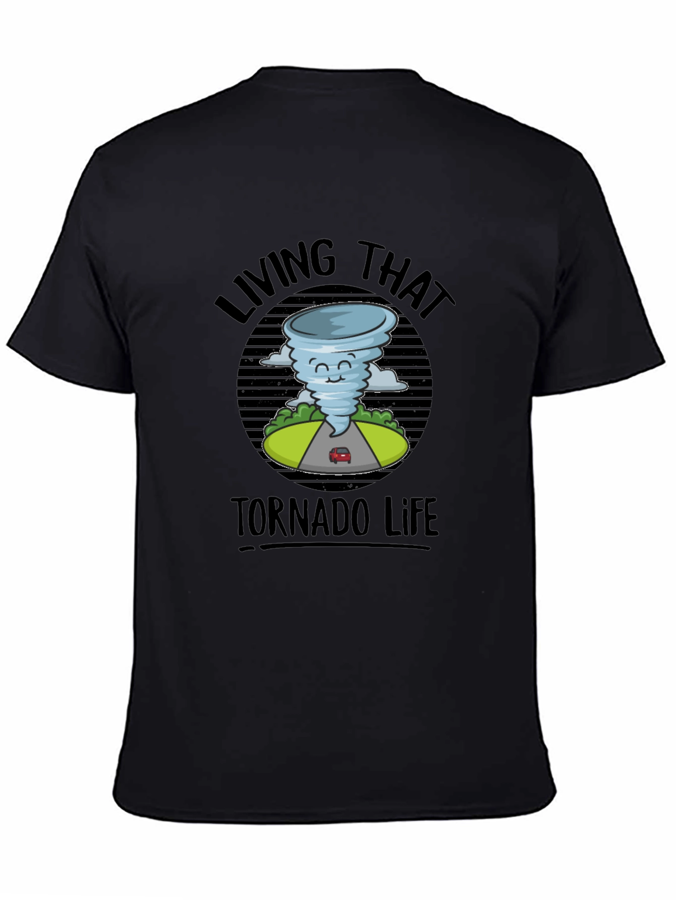 Living That Tornado Life T-Shirt