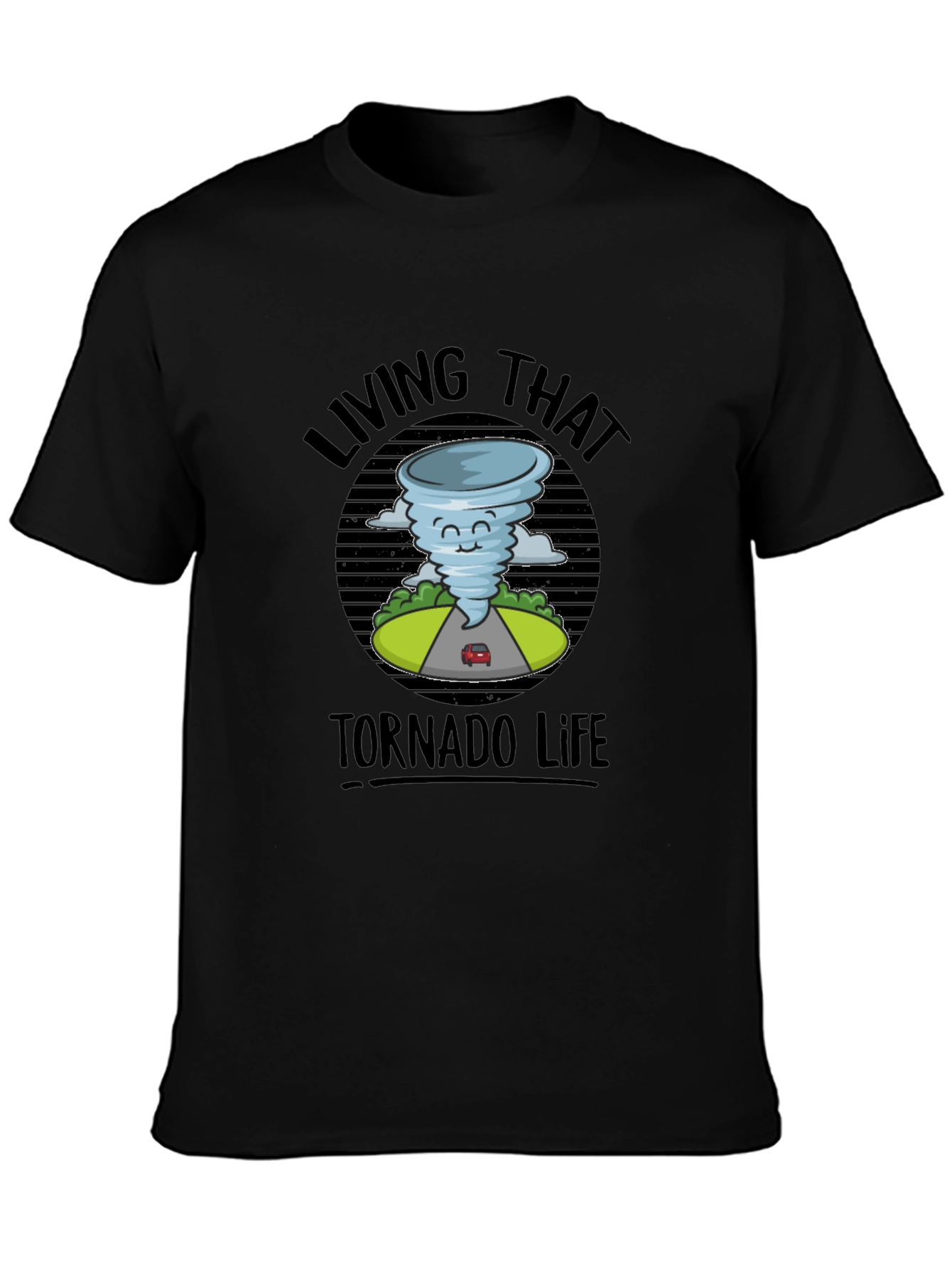 Living That Tornado Life T-Shirt