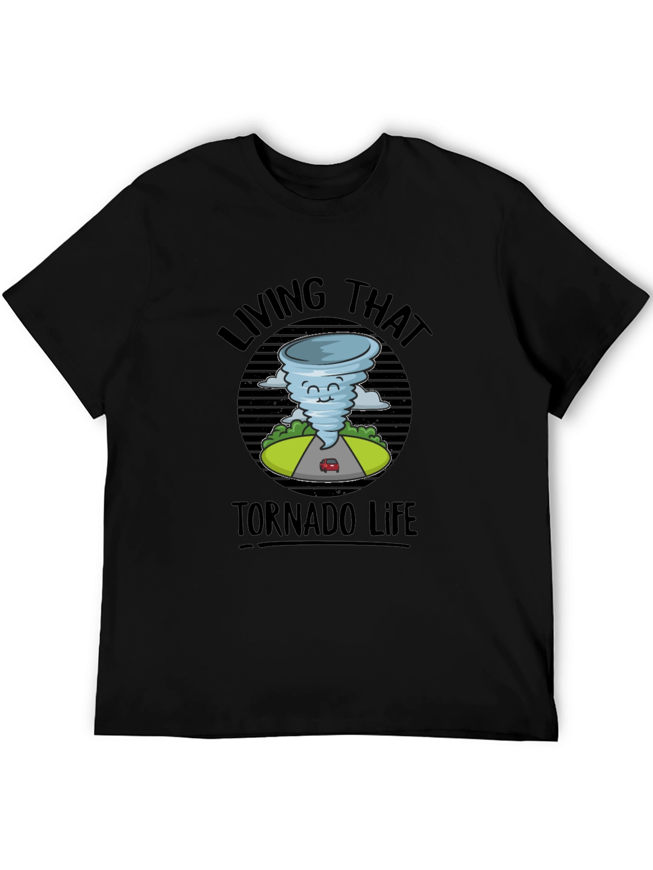 Living That Tornado Life T-Shirt