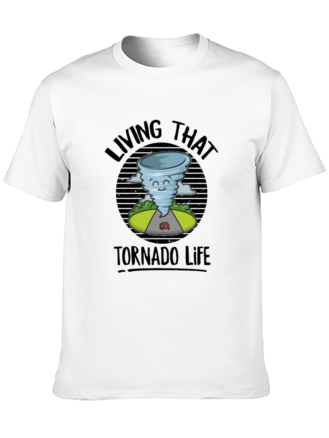 Living That Tornado Life T-Shirt