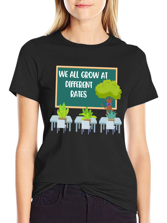 We All Grow at Different Rates T-Shirt