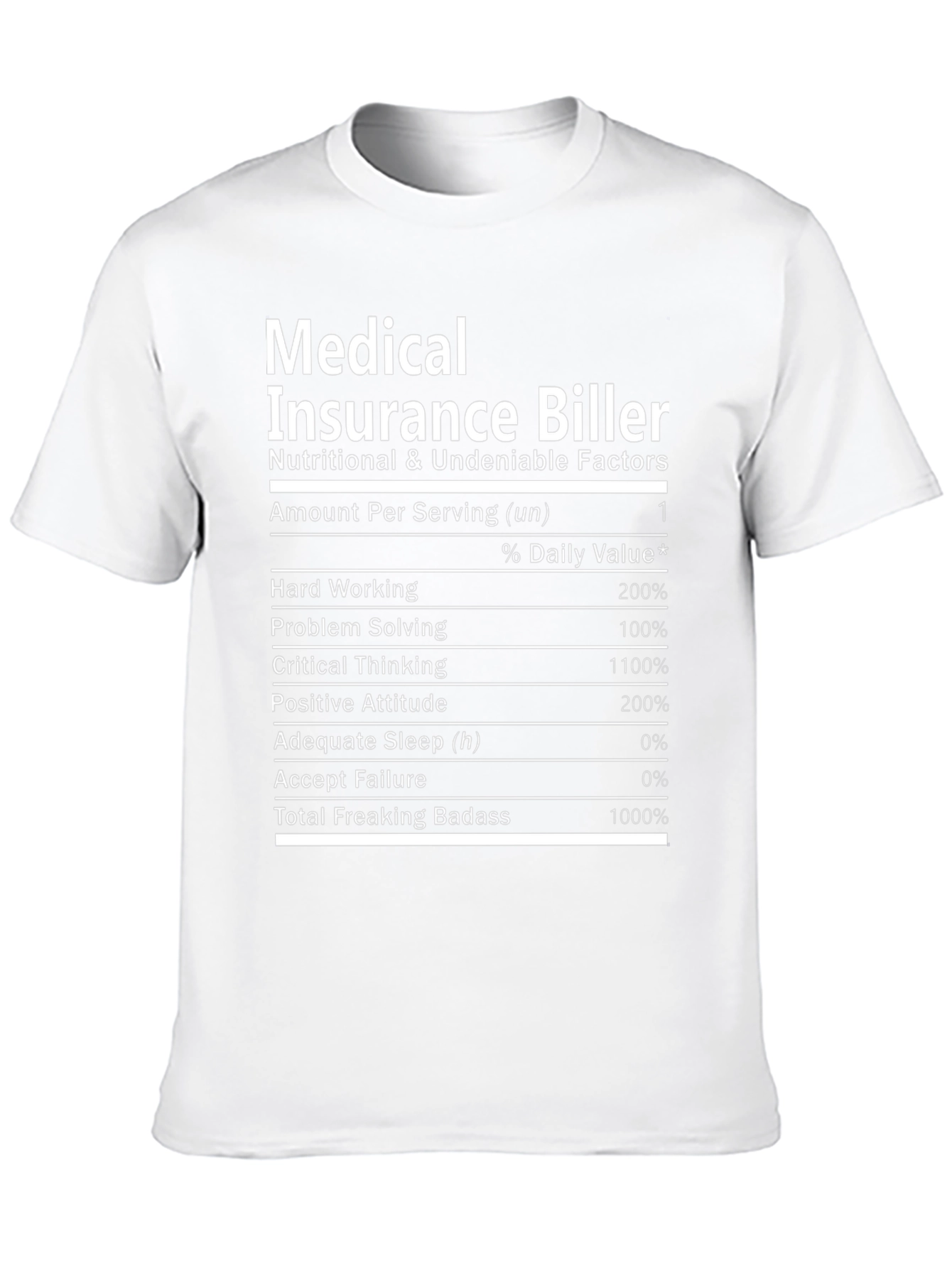 Medical Insurance Biller T-Shirt Nutrition Facts Funny