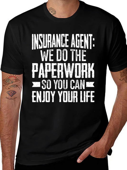 Insurance Agent Humor Graphic Tee - Enjoy Your Life