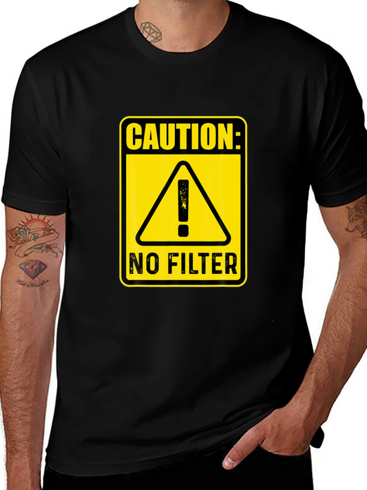 Caution: No Filter Black T-Shirt - Bold Statement Tee