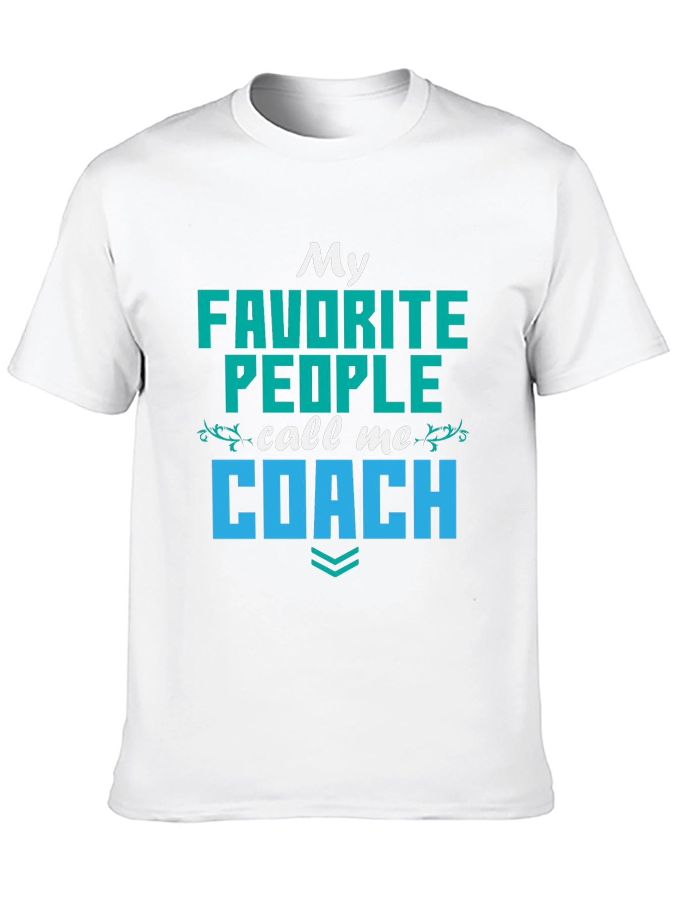 My Favorite People Call Me Coach T-Shirt