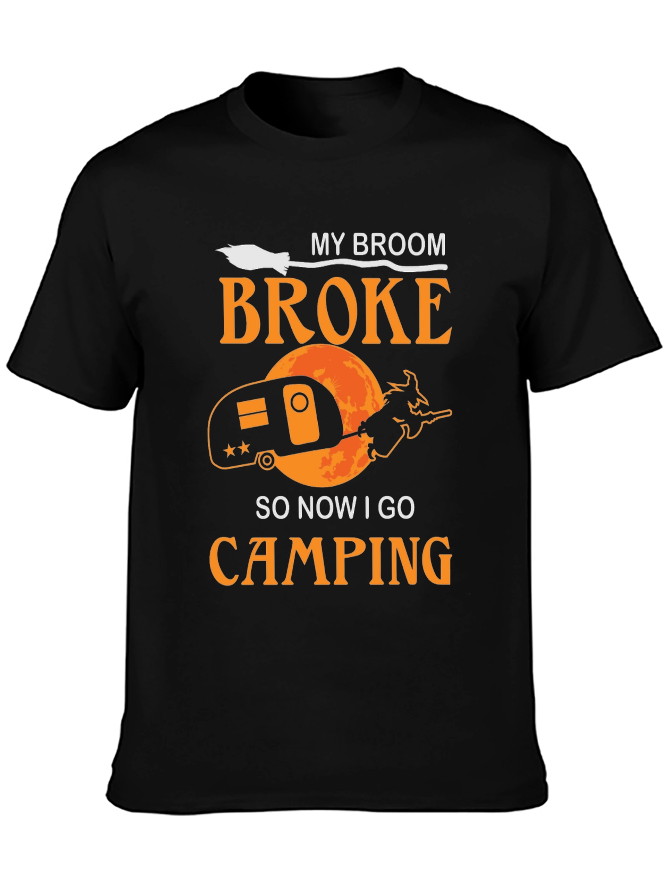 Funny Witch Camping T-Shirt - My Broom Broke
