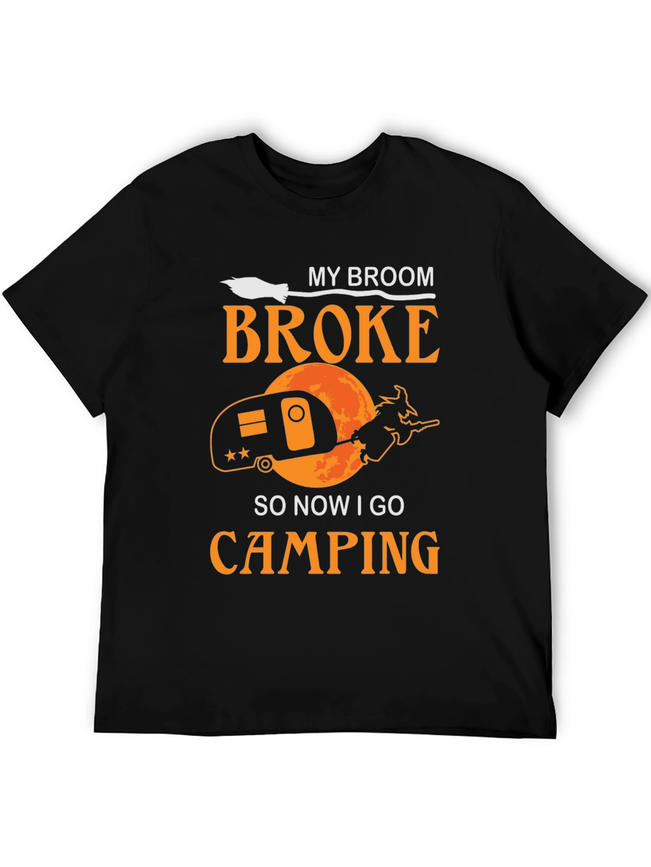 Funny Witch Camping T-Shirt - My Broom Broke