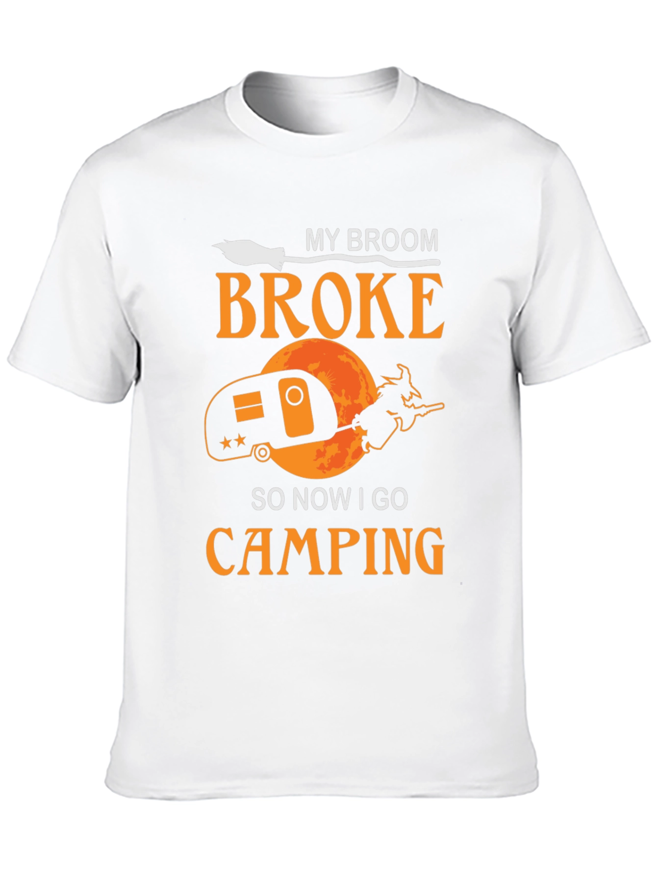 Funny Witch Camping T-Shirt - My Broom Broke