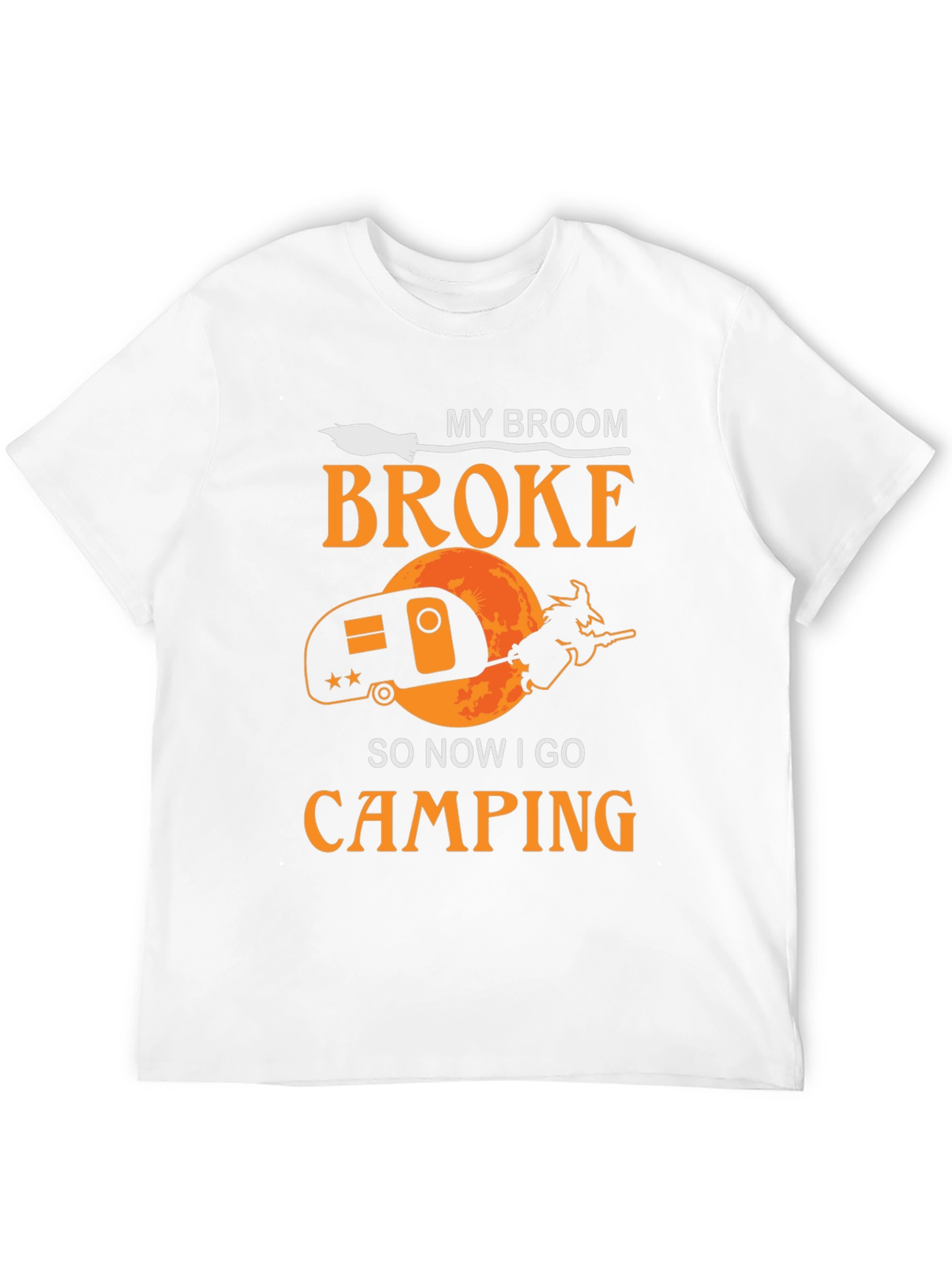 Funny Witch Camping T-Shirt - My Broom Broke