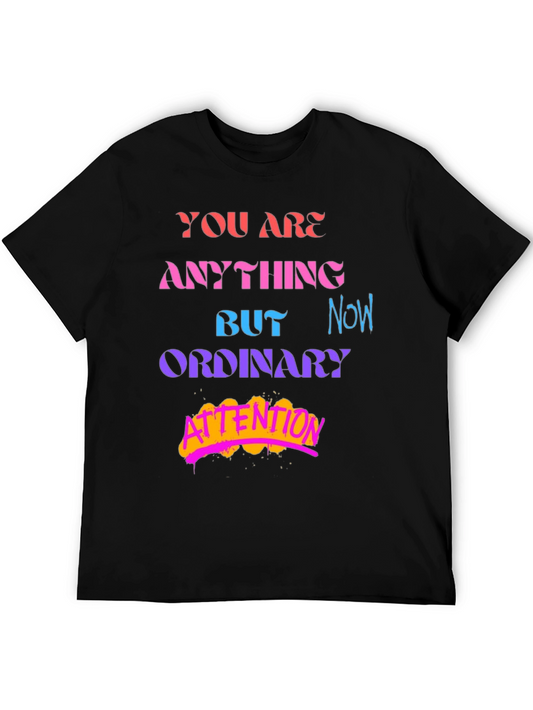 You Are Anything But Ordinary Graphic Tee