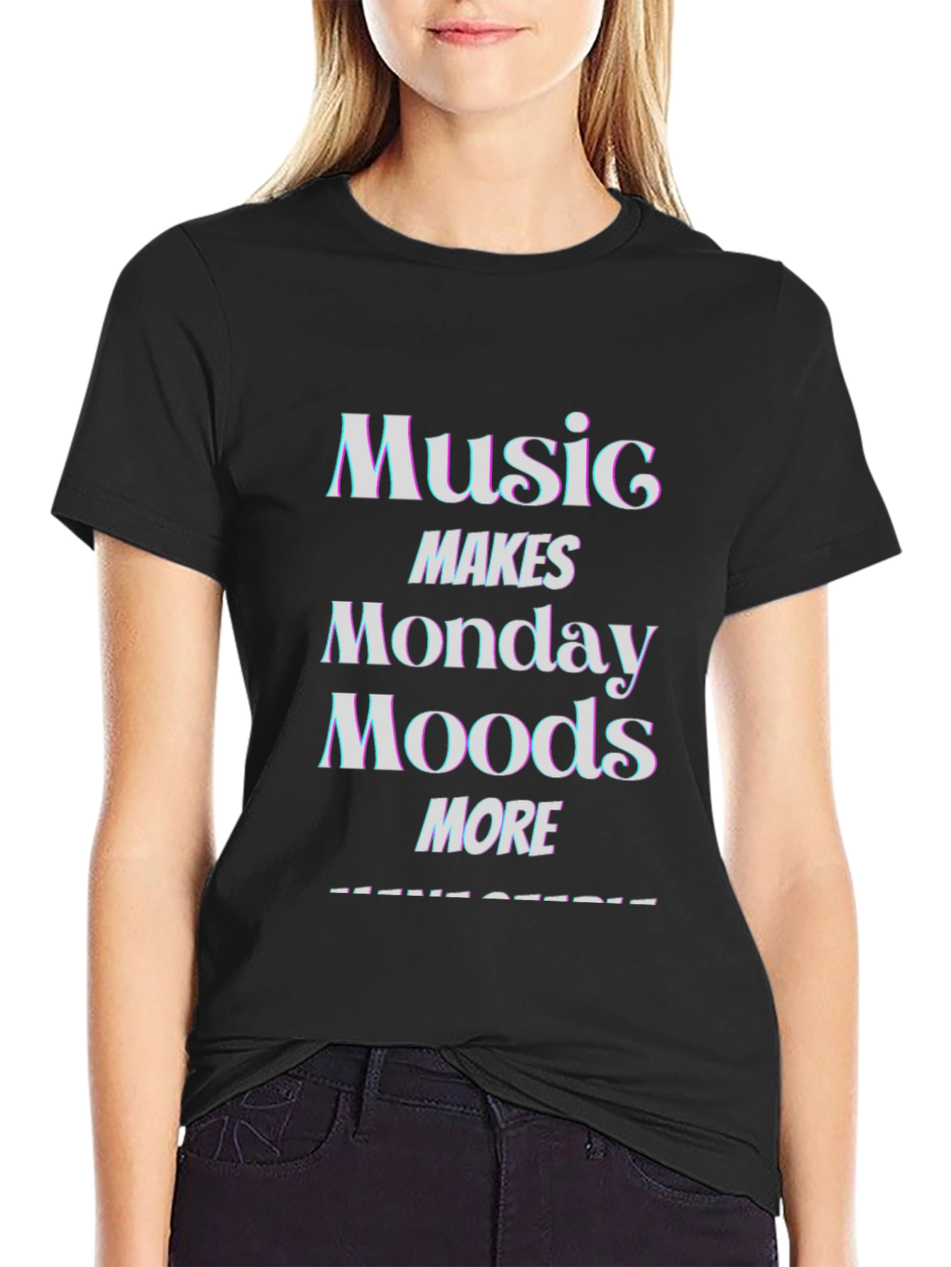 Music Makes Monday Moods More T-Shirt