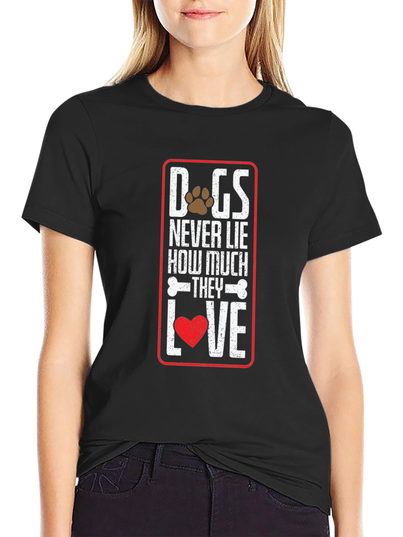 Dog Lover T-Shirt: Never Lie How Much They Love