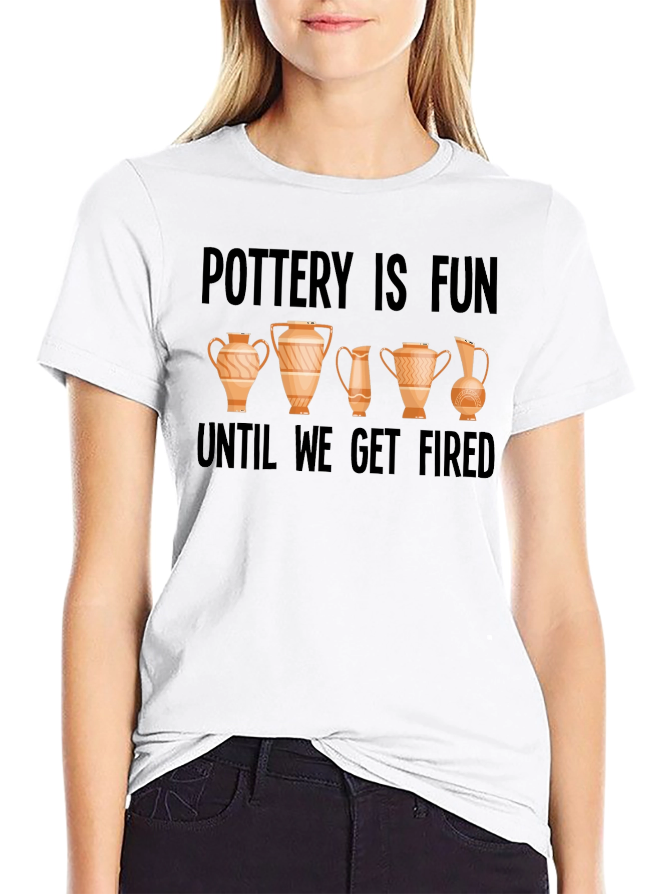 Pottery Is Fun Until We Get Fired Graphic Tee