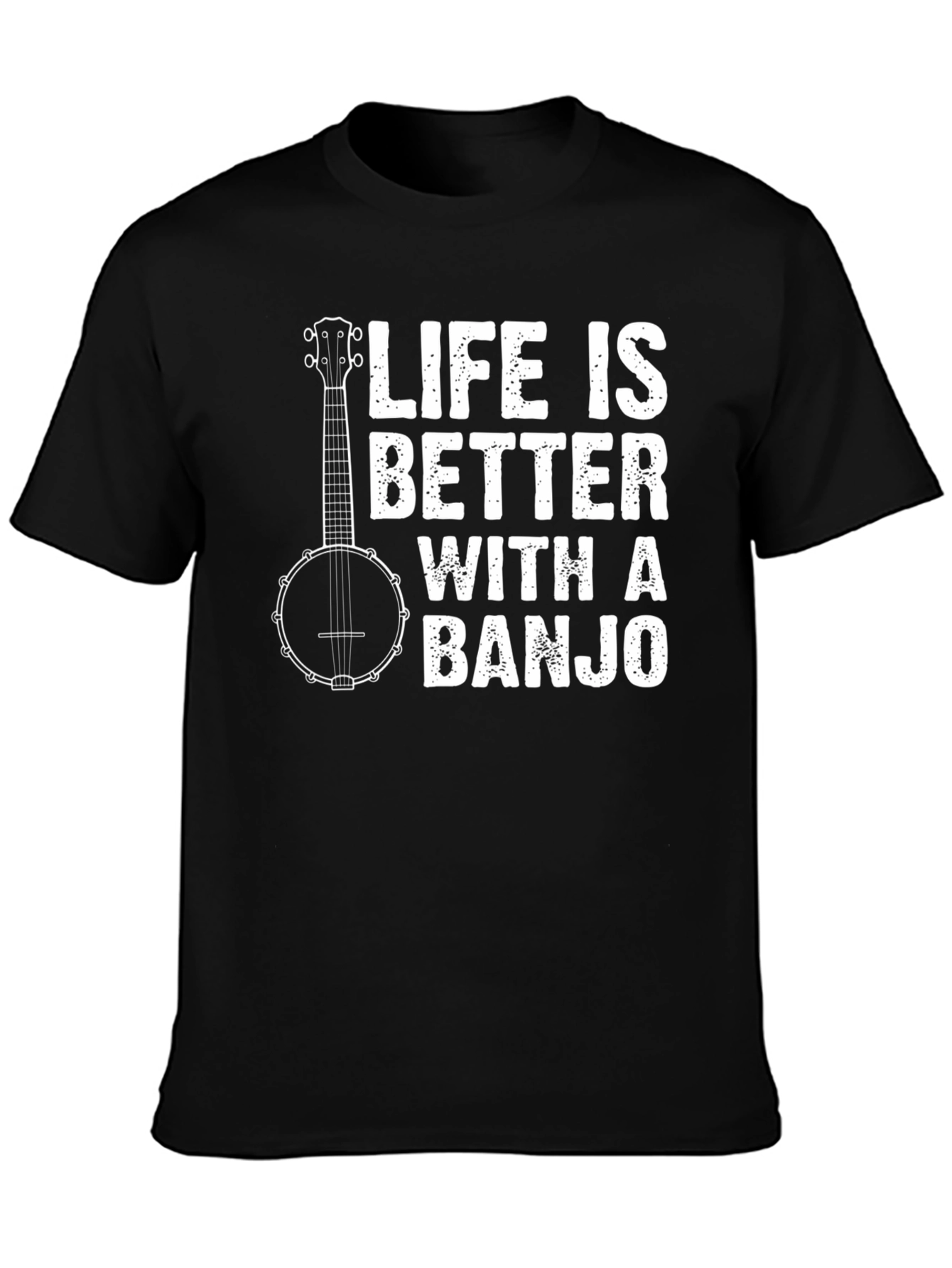 Life is Better with a Banjo T-Shirt
