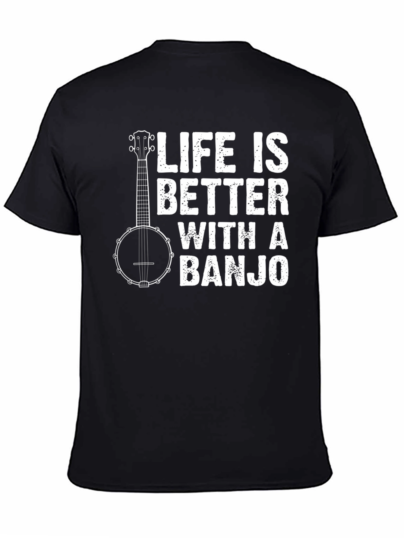 Life is Better with a Banjo T-Shirt