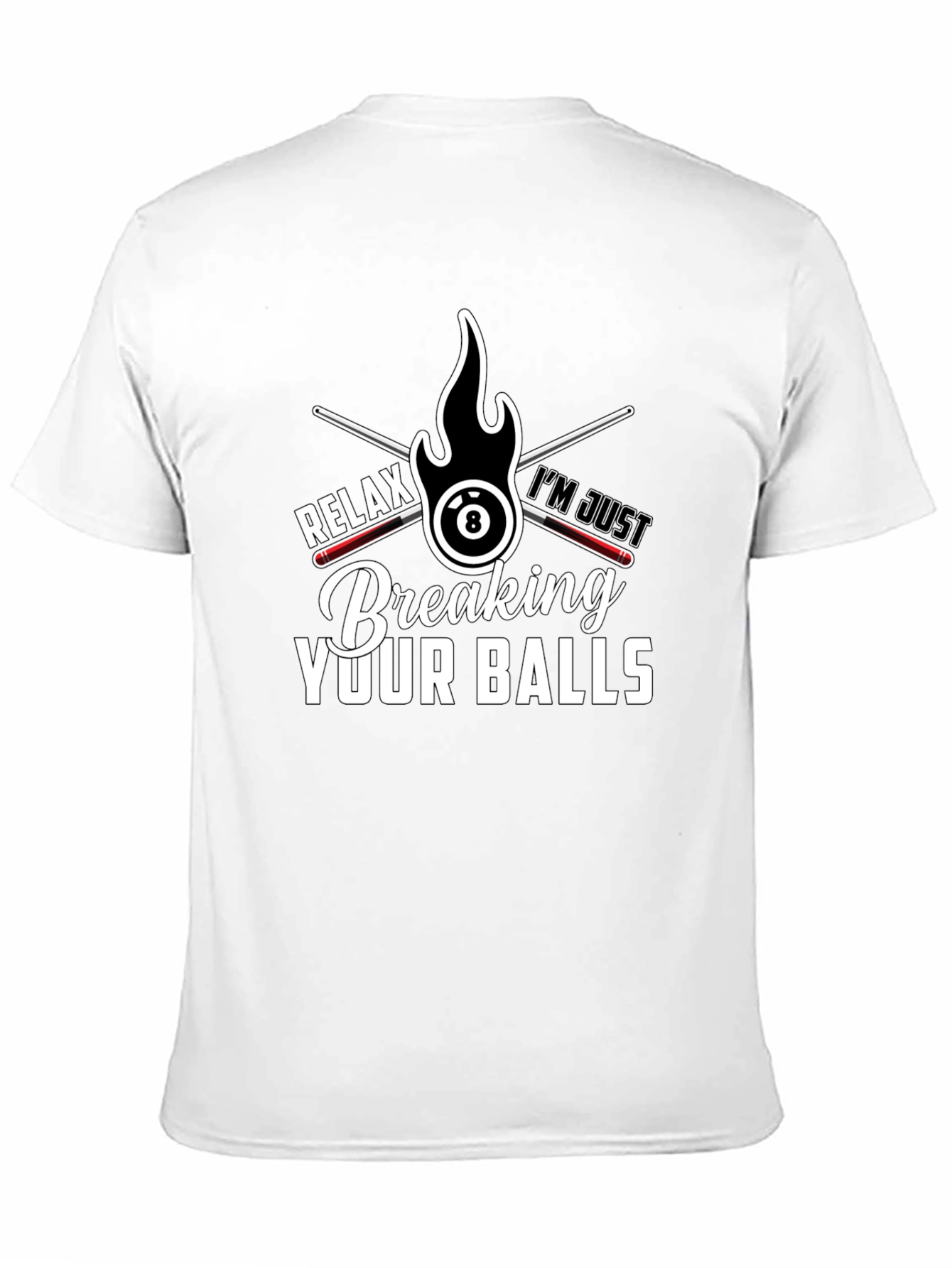 Relax Breaking Your Balls Billiards T-Shirt